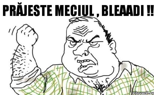 Prăjeste meciul , BLEAADI !!, Комикс Мужик блеать