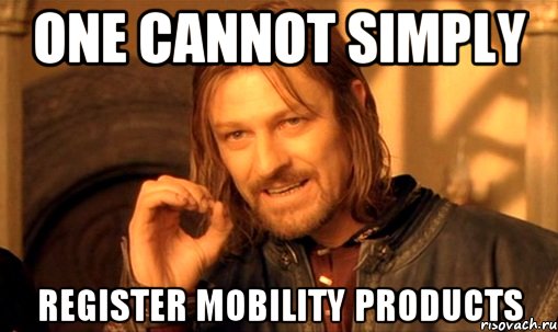 One cannot simply register Mobility products, Мем Нельзя просто так взять и (Боромир мем)