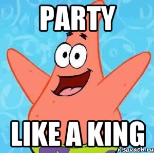 party like a king, Мем Патрик