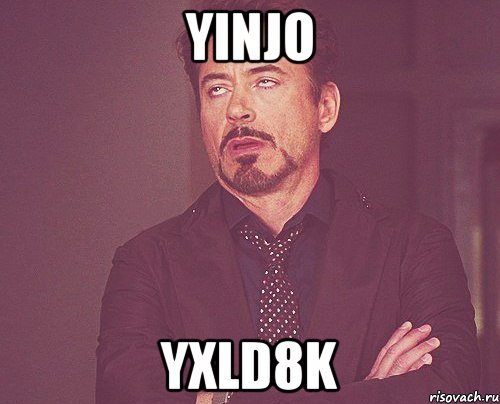 yINjo YxLD8k, Мем твое выражение лица