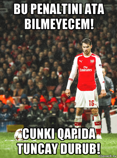 bu penaltini ata bilmeyecem! cunki qapida tuncay durub!, Мем Арсенал