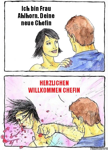 Ich bin Frau Ahlhorn. Deine neue Chefin Herzlichen willkommen Chefin, Комикс Бей бабу по ебалу