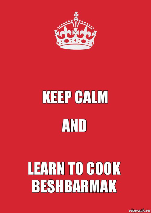  Keep Calm and learn to cook Beshbarmak, Комикс Keep Calm 3