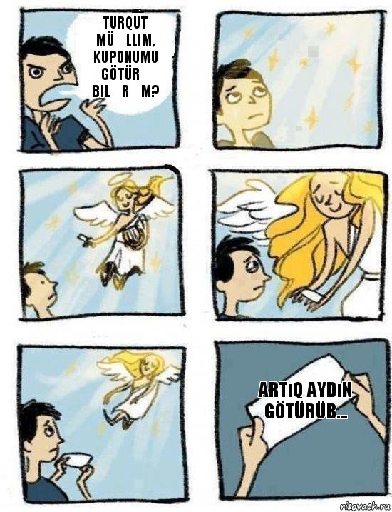 Artıq Aydın götürüb... Turqut müəllim, kuponumu götürə bilərəm?