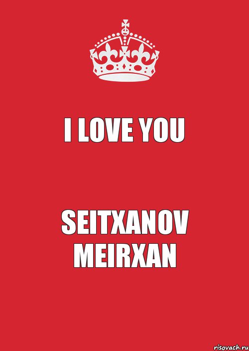 I LOVE YOU SEITXANOV MEIRXAN, Комикс Keep Calm 3