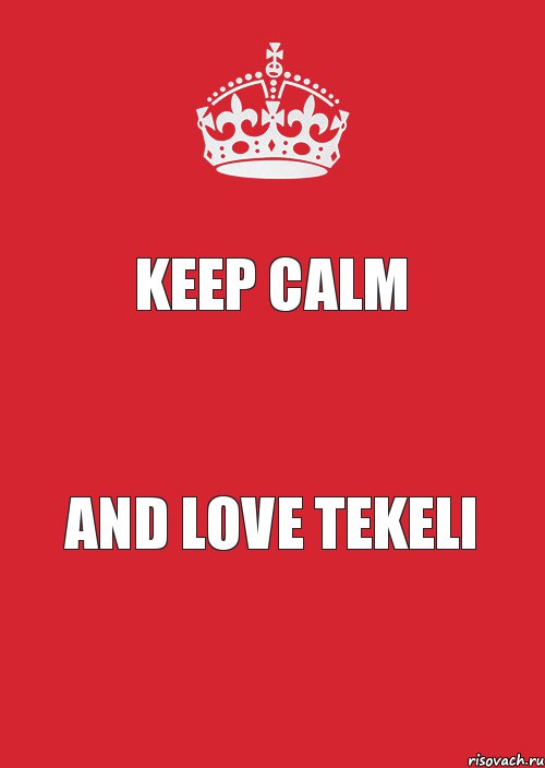 Keep Calm And Love Tekeli, Комикс Keep Calm 3