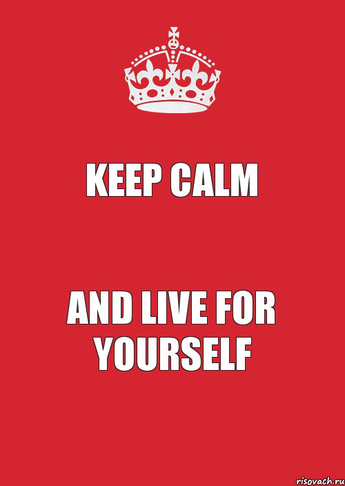 Keep calm and live for yourself, Комикс Keep Calm 3