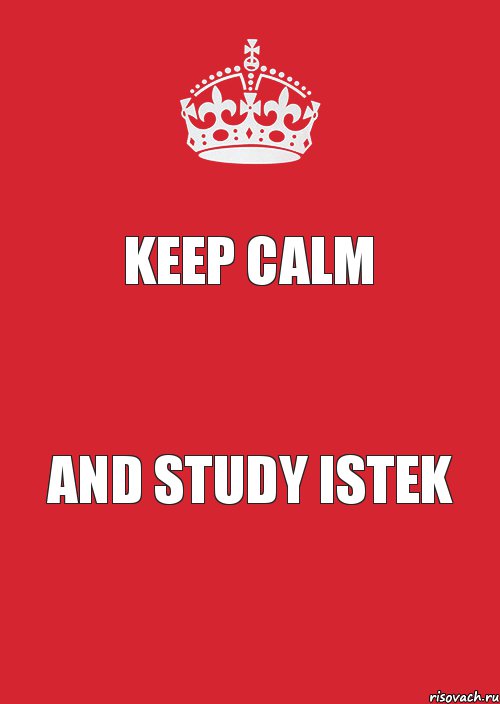 KEEP CALM AND STUDY ISTEK, Комикс Keep Calm 3