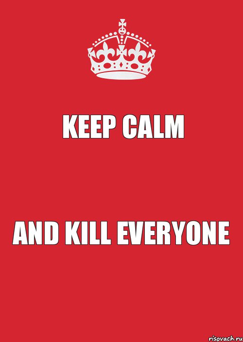  Keep Calm And Kill Everyone, Комикс Keep Calm 3