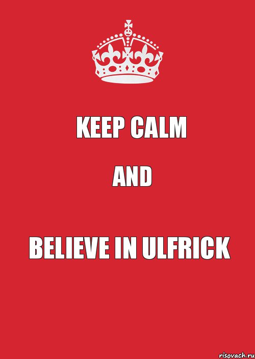 Keep calm And Believe in Ulfrick, Комикс Keep Calm 3