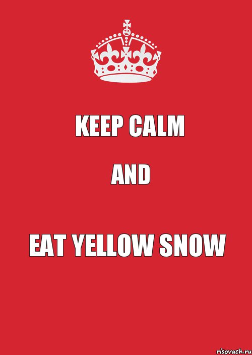 Keep calm and eat yellow snow, Комикс Keep Calm 3