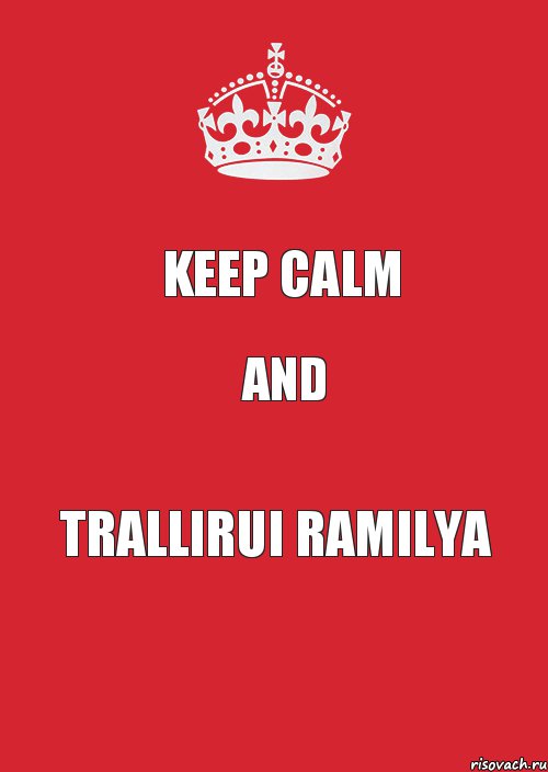 Keep calm and trallirui ramilya, Комикс Keep Calm 3