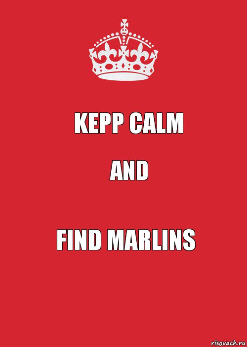 KEPP CALM and Find marlins, Комикс Keep Calm 3