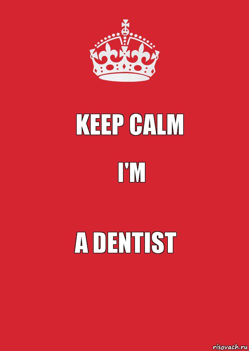 Keep calm i'm a dentist, Комикс Keep Calm 3