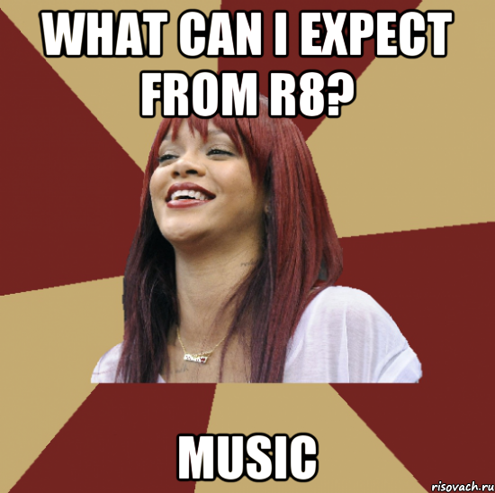 what can i expect from r8? music