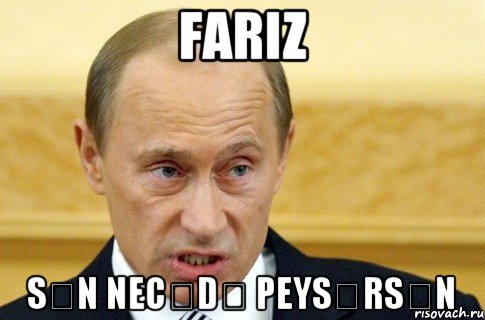 fariz sən necədə peysərsən, Мем путин