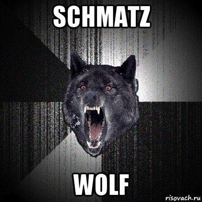 schmatz wolf, Мем Сумасшедший волк