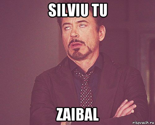 silviu tu zaibal, Мем твое выражение лица