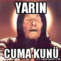 yarin cuma kunü