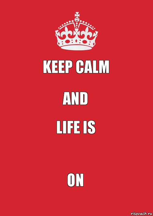 keep calm and life is on, Комикс Keep Calm 3