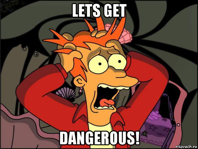 lets get dangerous!, Мем Фрай в панике