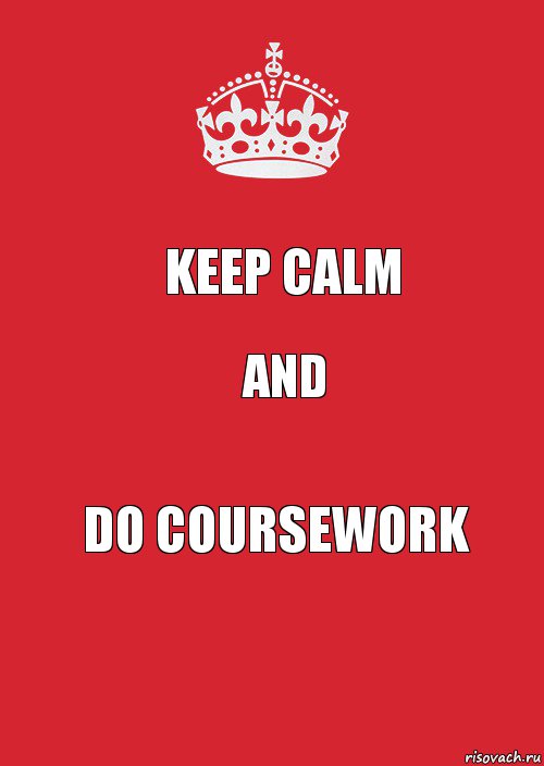 KEEP CALM AND DO COURSEWORK, Комикс Keep Calm 3