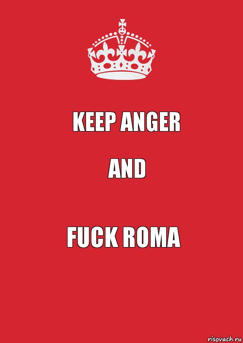 keep anger and fuck roma, Комикс Keep Calm 3