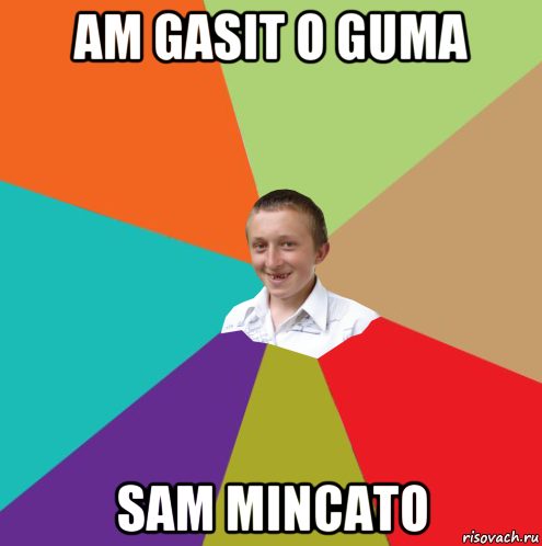 am gasit o guma sam mincato, Мем  малый паца