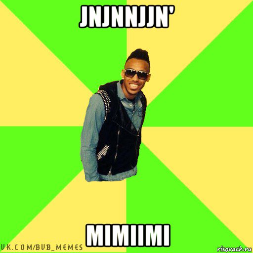 jnjnnjjn' mimiimi