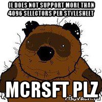 ie does not support more than 4096 selectors per stylesheet mcrsft plz, Мем   Вонни