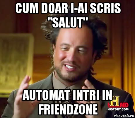 cum doar i-ai scris "salut" automat intri in friendzone, Мем Женщины (aliens)