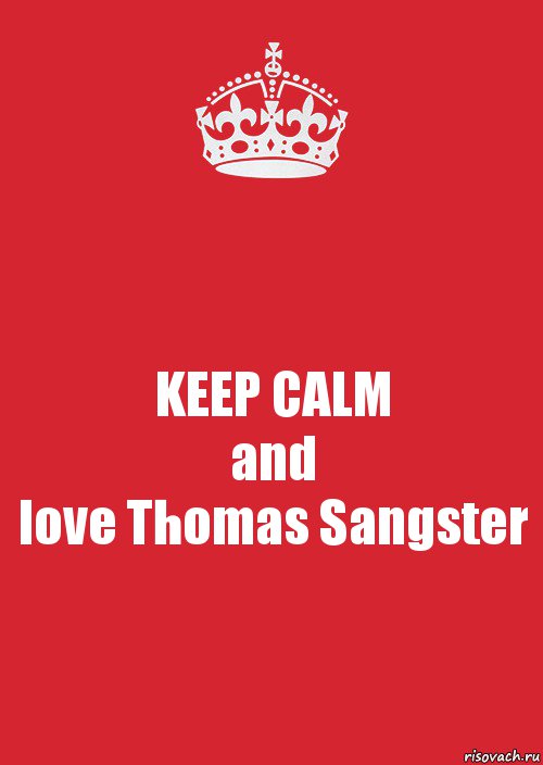 KEEP CALM
and
love Thomas Sangster