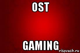 ost gaming