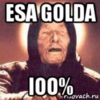 esa golda ioo%, Мем Ванга (цвет)