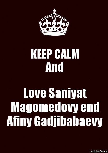 KEEP CALM
And Love Saniyat Magomedovy end Afiny Gadjibabaevy, Комикс keep calm