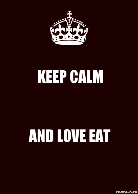 KEEP CALM AND LOVE EAT, Комикс keep calm