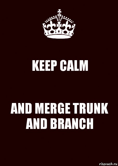 KEEP CALM AND MERGE TRUNK AND BRANCH, Комикс keep calm