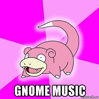  gnome music, Мем слоупок