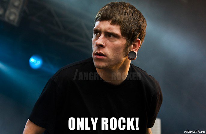  only rock!, Мем Агрессивный Рокер Мое лицо когда