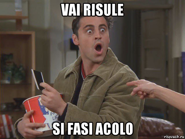vai risule si fasi acolo