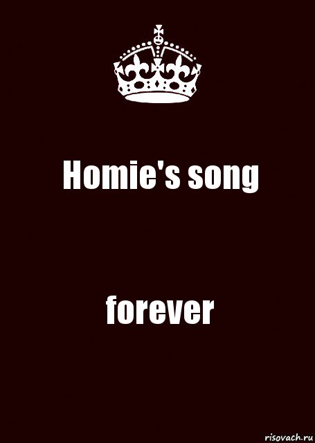 Homie's song forever, Комикс keep calm