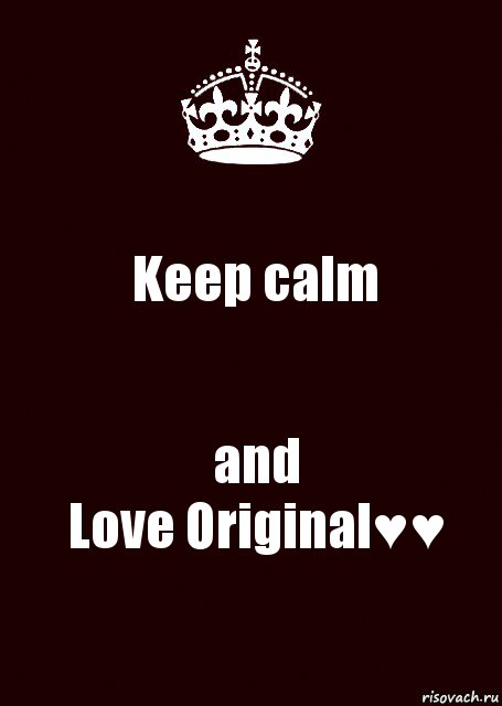 Keep calm and
Love Original♥♥, Комикс keep calm