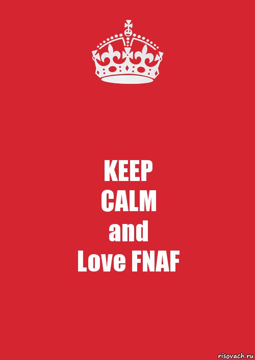 KEEP
CALM
and
Love FNAF, Комикс Keep Calm 3