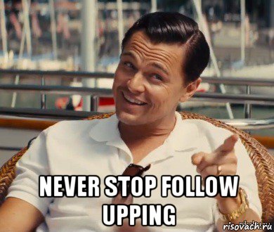  never stop follow upping, Мем Хитрый Гэтсби