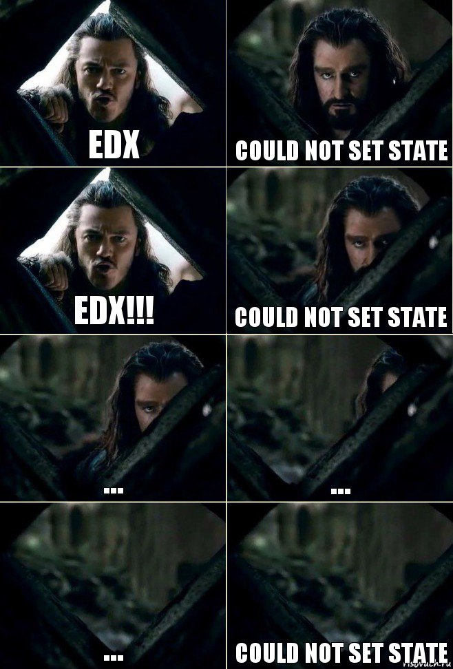 EdX could not set state EDX!!! could not set state ... ... ... could not set state, Комикс  Стой но ты же обещал