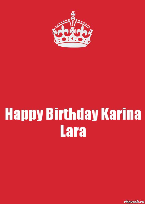 Happy Birthday Karina Lara, Комикс Keep Calm 3