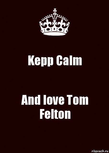 Kepp Calm And love Tom Felton, Комикс keep calm