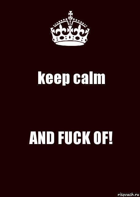 keep calm AND FUCK OF!, Комикс keep calm