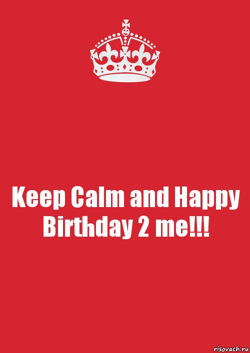 Keep Calm and Happy Birthday 2 me!!!, Комикс Keep Calm 3