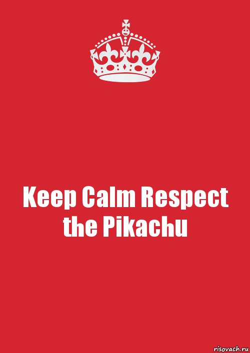 Keep Calm Respect the Pikachu, Комикс Keep Calm 3